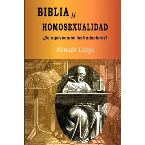 Biblia Y Homosexualidad¿se Equivocaron Los Traductores? - Paperback