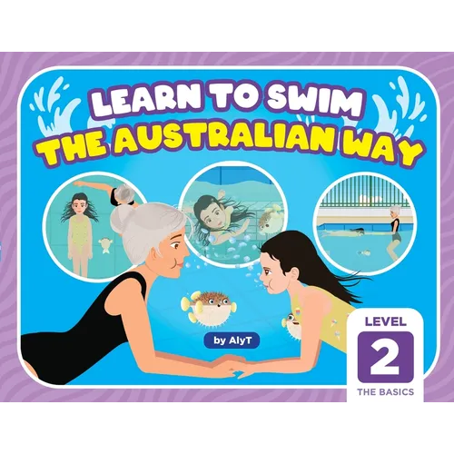 Learn To Swim The Australian Way Level 2: The Basics - Paperback