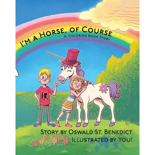 I'm a Horse, of Course: A Coloring Book Story - Paperback