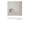 Words That Mattered in the Moment - Paperback