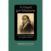 A Heart for Missions: Memoir of Samuel Pearce - Paperback