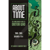 About Time 2: The Unauthorized Guide to Doctor Who (Seasons 4 to 6) - Paperback