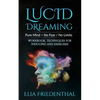 Lucid Dreaming: Pure Mind = No Fear / No Limits: WORKBOOK, TECHNIQUES FOR INDUCING AND EXERCISES - Paperback