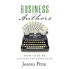 Business for Authors: How to be an Author Entrepreneur - Paperback