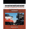 The Western Maryland Railway: Baltimore to Cumberland & the New Line - Paperback