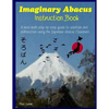 Imaginary Abacus - Instruction book: A mind math step-by-step guide to addition and subtraction using an imaginary Japanese abacus (Soroban). - Paperback