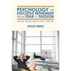 Psychology of Executive Retirement from Fear to Passion: Escape the Rat-Race & Save Your Life - Paperback