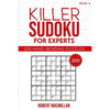 Killer Sudoku for Experts, Book 4: 200 Mind-bending Puzzles - Paperback