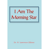 I Am the Morning Star - Hardcover