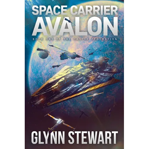 Space Carrier Avalon: Castle Federation Book 1 - Paperback