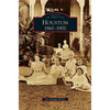 Houston: 1860-1900 - Hardcover