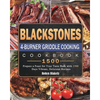 Blackstone 4-Burner Griddle Cooking Cookbook 1500: Prepare a Feast for Your Taste Buds with 1500 Days Vibranr, Delicious Recipes - Paperback