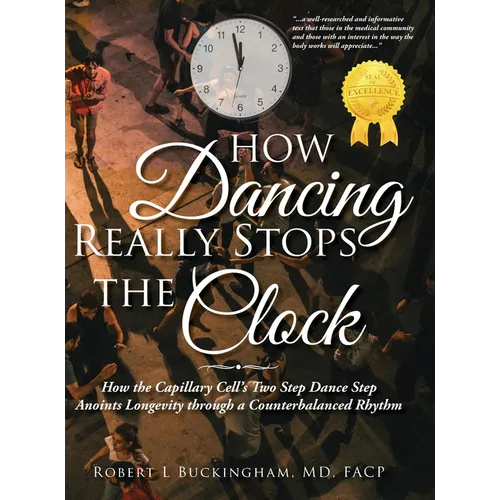 How Dancing Really Stops the Clock - Hardcover
