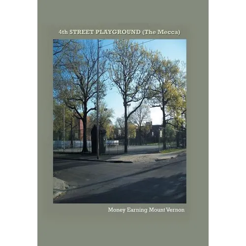 4th STREET PLAYGROUND: The Mecca - Hardcover