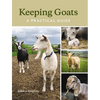 Keeping Goats: A Practical Guide - Hardcover