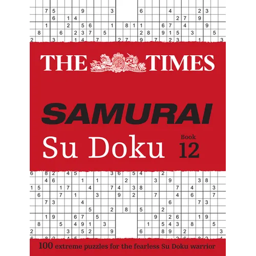 Times Samurai Su Doku 12: 100 Extreme Puzzles for the Fearless Su Doku Warrior - Paperback