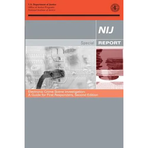 Electronic Crime Scene Investigation: A Guide for First Responders, Second Edition - Paperback