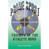 Prime Sports: Triumph of the Athlete Mind - Paperback