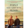 Family Don't End with Blood: Cast and Fans on How Supernatural Has Changed Lives - Paperback