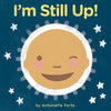 I'm Still Up! - Board Book