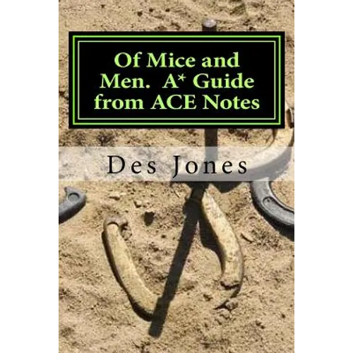 Of Mice and Men. A* Guide from ACE Notes - Paperback
