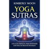 Yoga Sutras: Una guía esencial para entender los Yoga Sutras de Patanjali - Hardcover