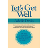 Let's Get Well: A Practical Guide to Renewed Health Through Nutrition - Paperback
