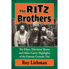 The Ritz Brothers: The Films, Television Shows and Other Career Highlights of the Famous Comedy Trio - Paperback