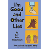 I'm Good and Other Lies - Paperback