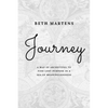 Journey: A Map Of Archetypes To Find Lost Purpose In A Sea Of Meaninglessness - Paperback