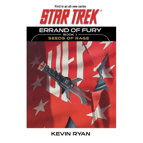 Star Trek: The Original Series: Errand of Fury Book #1: Seeds of Rage - Paperback