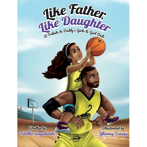 Like Father, Like Daughter: A Tribute to Daddy's Girls & Girl Dads - Hardcover