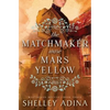 The Matchmaker Wore Mars Yellow - Paperback