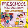 Preschool Reading Book: Kids Love To Read! - Paperback