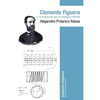 Clemente Figuera y la máquina de la energía infinita - Paperback