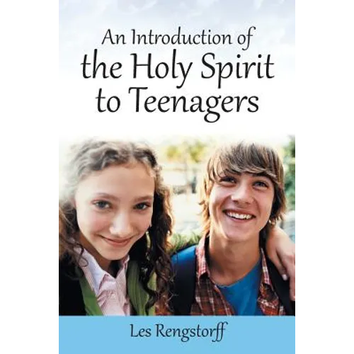An Introduction of the Holy Spirit to Teenagers - Paperback