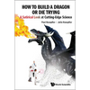 How to Build a Dragon or Die Trying - Paperback