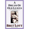 A Dream of Old Leaves - Paperback