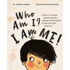 Who Am I? I Am Me!: A book to explore gender equality, gender stereotyping, acceptance and diversity - Paperback