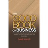 The Good Book on Business: Lessons from the #1 best seller of all time - Paperback
