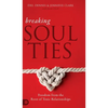 Breaking Soul Ties: Freedom from the Root of Toxic Relationships - Hardcover