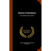 History of Herodotus: A new English Version Volume 1 - Hardcover
