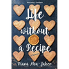 Life Without a Recipe: A Memoir - Paperback