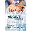 Anoint Your Home: Clean up your spiritual mess and be blessed - Paperback