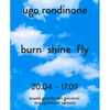 Ugo Rondinone: Burn Shine Fly - Hardcover
