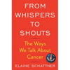 From Whispers to Shouts: The Ways We Talk about Cancer - Hardcover