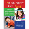 The In-Sync Activity Card Book: 50 Simple Activities to Help Children Develop, Learn, and Grow! - Spiral
