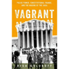 Vagrant Nation: Police Power, Constitutional Change, and the Making of the 1960s - Paperback