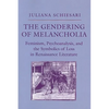 The Gendering of Melancholia: Feminism, Psychoanalysis, and the Symbolics of Loss - Paperback