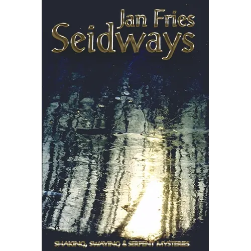 Seidways: Shaking, Swaying and Serpent Mysteries - Paperback